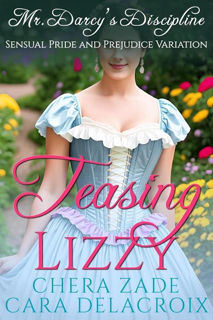 Teasing Lizzy: Mr. Darcy's Discipline