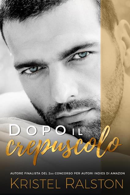 Dopo il crepuscolo - Kristel Ralston - ebook