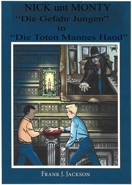 Nick und Monty "Die Gefahr Jungen" in "Des Toten Mannes Hand" - Frank Jackson - ebook