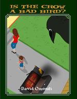 Is the Crow a Bad Bird?