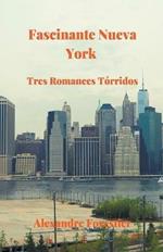 Fascinante Nueva York- Tres Torridos Romances