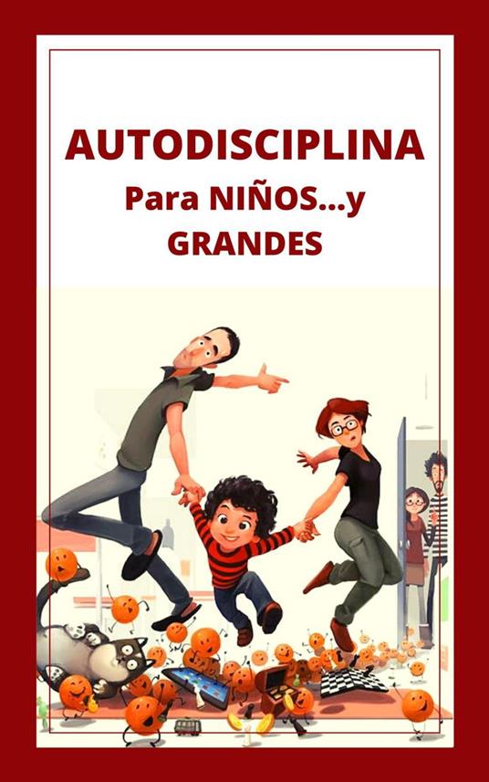 Autodisciplina Para Niños y Grandes