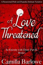 A Love Threatened: A Paranormal Pride and Prejudice Intimate Variation