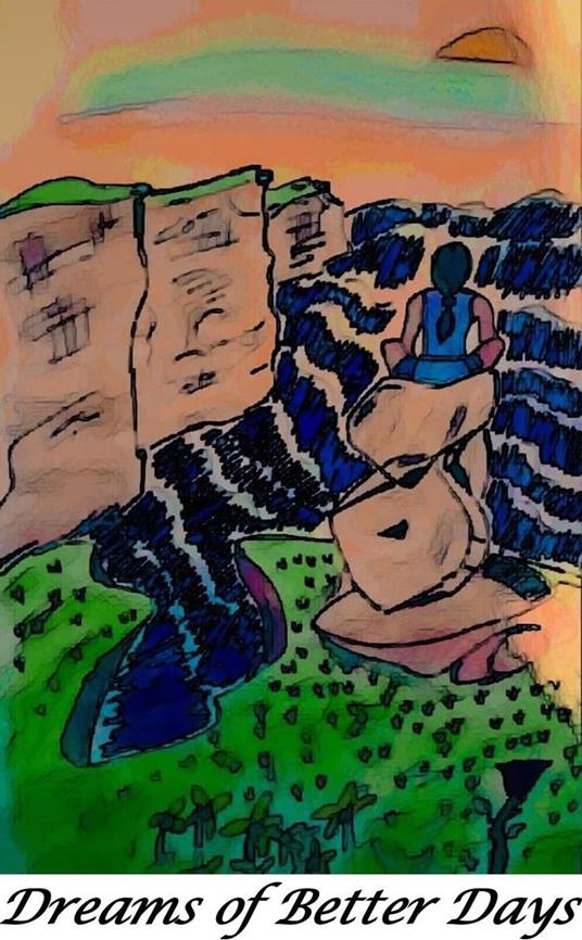 Dreams of Better Days