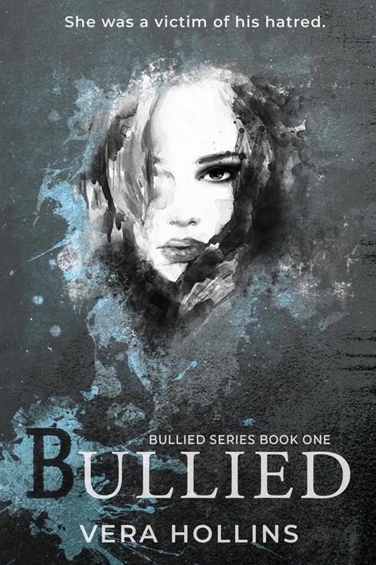Bullied - Vera Hollins - ebook