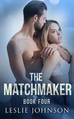 The Matchmaker - Book Four