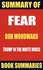 Summary of Fear by Bob Woodward