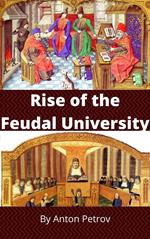 Rise of the Feudal University