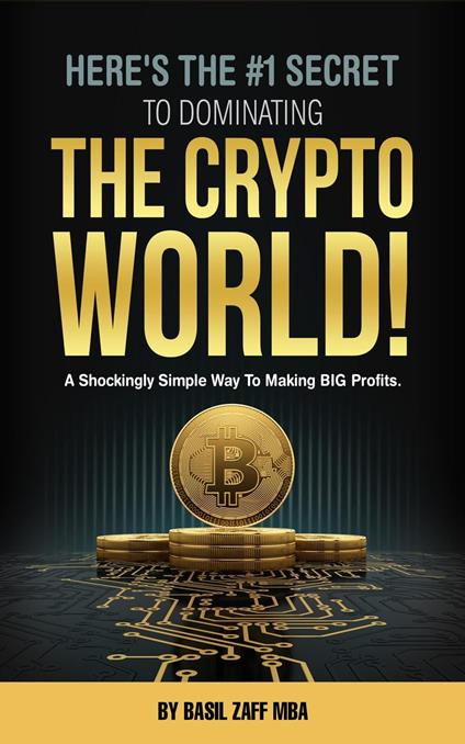Here's The #1 Secret To Dominating The Crypto World!
