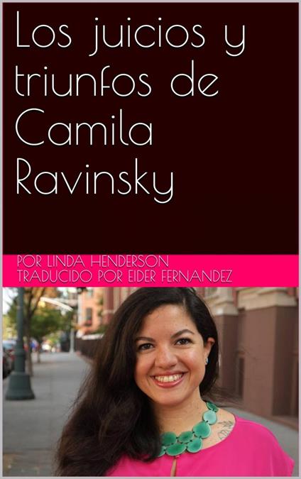 Los juicios y triunfos de Camila Ravinsky - Linda Henderson - ebook