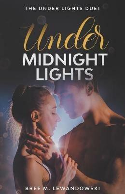 Under Midnight Lights: Part Two - Bree M Lewandowski - cover