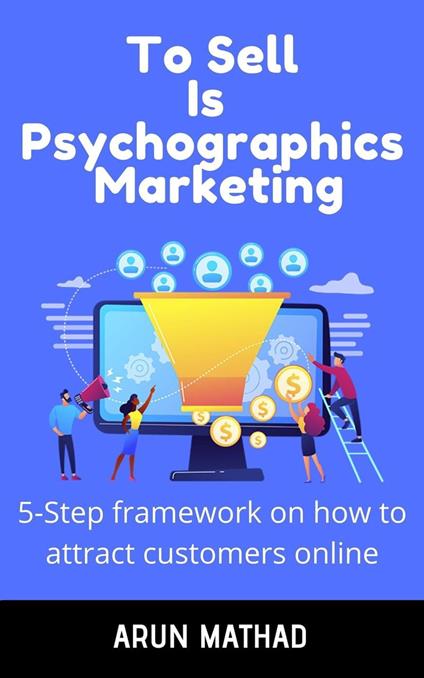 To sell is Psychographics Marketing