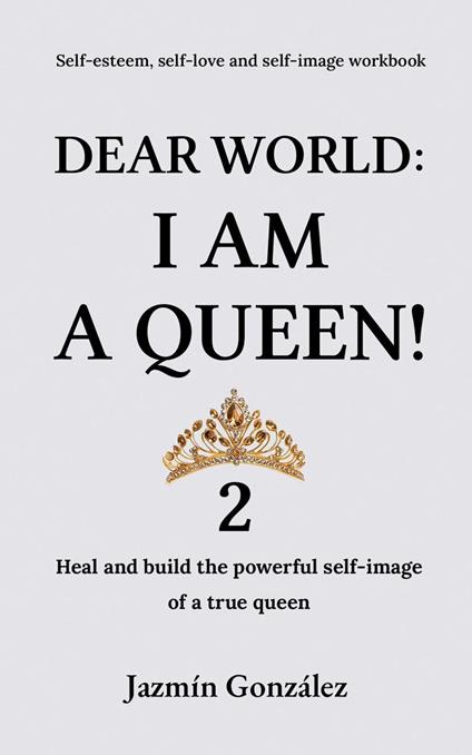 Dear World: I am a Queen! 2
