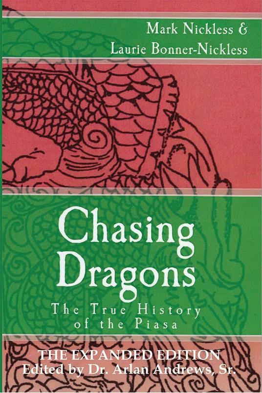 Chasing Dragons: The True History of the Piasa Expanded Edition