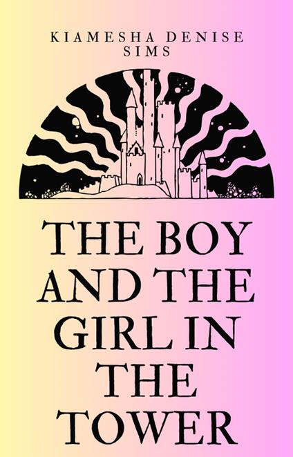 The Boy And The Girl In The Tower: Book 1