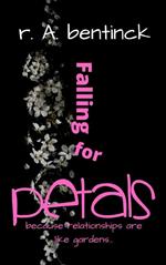 Falling for Petals: Because Relationships are Like Gardens, You Reap What You Sow