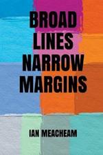 Broad Lines Narrow Margins