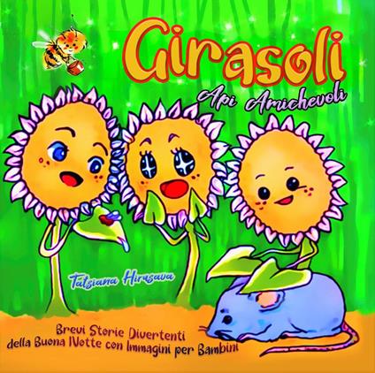 Girasoli. Api Amichevoli - Tatsiana Hirusava - ebook