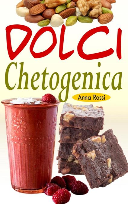 Dolci Chetogenica - Anna Rossi - ebook