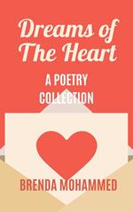 Dreams of the Heart: A Poetry Collection