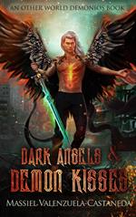 Dark Angels & Demon Kisses