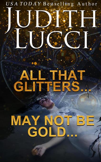 All That Glitters — May Not Be Gold: A Short New Orleans VooDoo Occult Novella