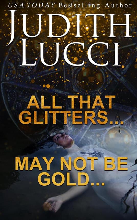 All That Glitters — May Not Be Gold: A Short New Orleans VooDoo Occult Novella