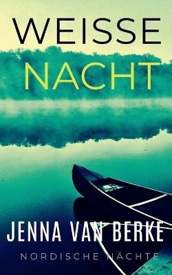 Weisse Nacht - Jenna Van Berke - cover