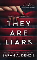 They Are Liars: A Short Suspenseful Read