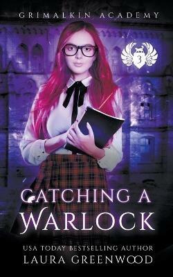 Catching A Warlock - Laura Greenwood - cover