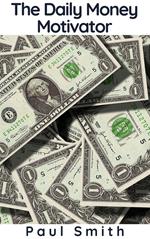 The Daily Money Motivator