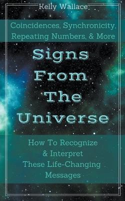 Signs From The Universe - Kelly Wallace - cover