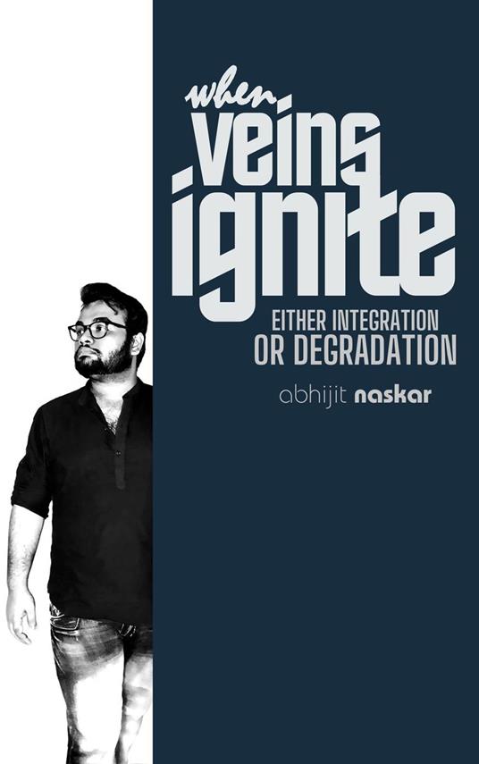 When Veins Ignite: Either Integration or Degradation