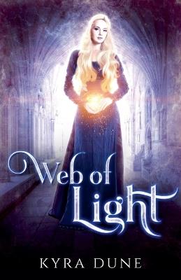 Web Of Light - Kyra Dune - cover
