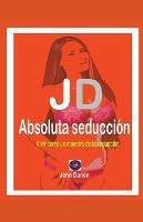 JD Absoluta seduccion