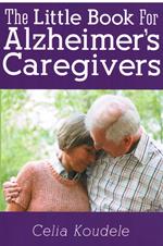 The Little Book for Alzheimer's Caregivers