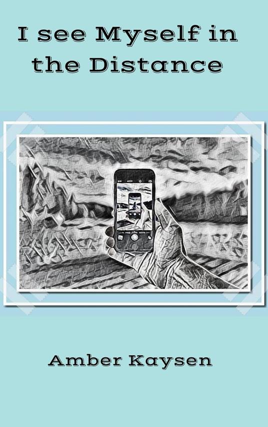 I See Myself in the Distance