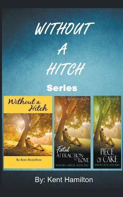 Without A Hitch Box Series, Books 1-3 - Kent Hamilton - cover