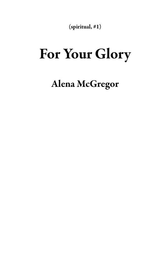 For Your Glory