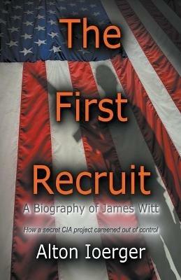The First Recruit - Alton Ioerger - cover