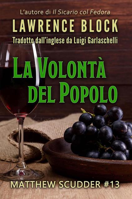 La Volontà del Popolo - Lawrence Block,Luigi Garlaschelli - ebook