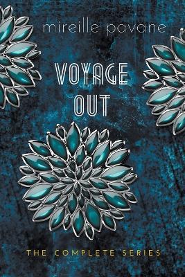 Voyage Out: The Complete Series - Mireille Pavane - cover