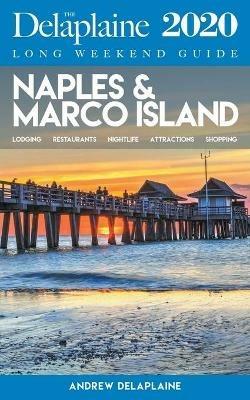 Naples & Marco Island - The Delaplaine 2020 Long Weekend Guide - Andrew Delaplaine - cover