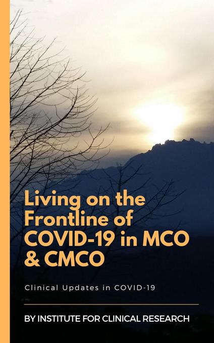Living on the Frontline of COVID-19 in MCO And CMCO