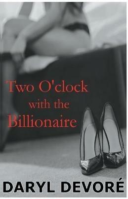 Two O'clock with the Billionaire - Daryl DeVore - cover