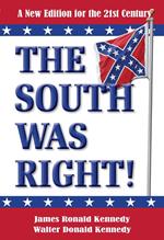 The South Was Right! A New Edition for the 21st Century