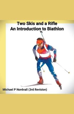 Two Skis & a Rifle - Michael P. Nordvall - cover