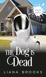 The Dog Is Dead