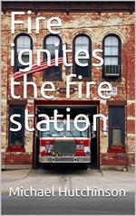 Fire ignites in the fire station