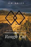 Rough Cut - D M Baird - cover